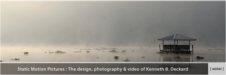 Static Motion Pictures : The photography & video of Kenneth B. Deckard